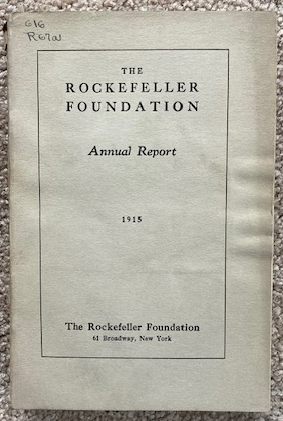 The Rockefeller Foundation Annual Report: 1915