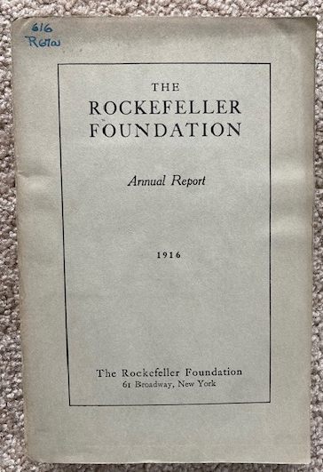The Rockefeller Foundation Annual Report: 1916