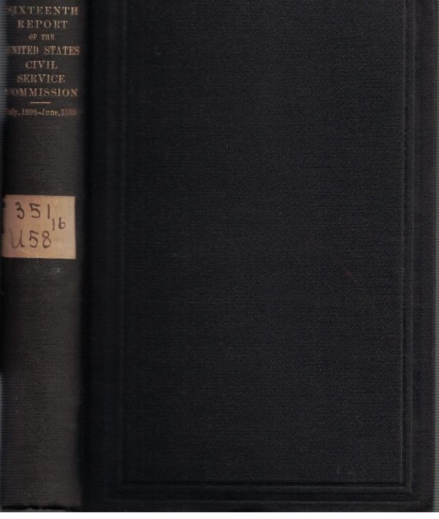 Sixteenth Report of the United States Civil Service Commission; July 1, 1898, to June 30, 1899
