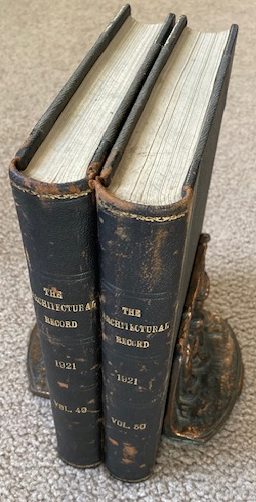 The Architectural Record: An Illustrated Monthly Magazine of Architecture and the Allied Arts and Crafts; Volume XLIX, January-June, 1921, and Volume L, July - December, 1921 [Two Bound Volumes]