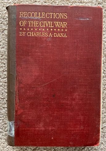 Recollections of the Civil War: With the Leaders at Washington and in the Field in the Sixties
