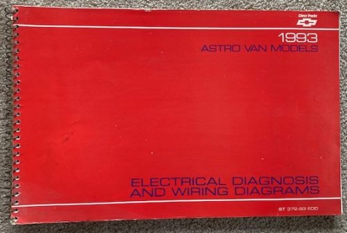 1993 Chevrolet Trucks Astro Van: Electrical Diagnosis And Wiring Diagrams [Manual]