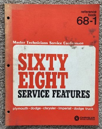 Sixty Eight Service Features, Master Technicians Service Conference Reference Book 68-1 [Plymouth - Dodge - Chrysler - Imperial - Dodge Truck] [Booklet ONLY]