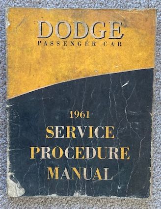 1961 Dodge Passenger Car Service Procedure Manual [Dart (Seneca, Pioneer, Phoenix) and Polara]