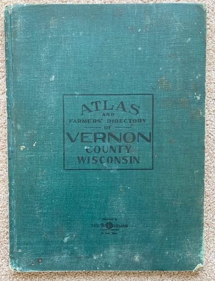Atlas and Farm Directory with Complete Survey in Township Plats of Vernon County Wisconsin