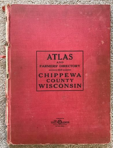 Atlas and Farmers' Directory of Chippewa County Wisconsin (Containing Plats of all Townships with Owners' Names.)