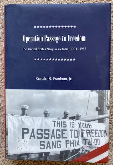 Operation Passage to Freedom: The United States Navy in Vietnam, 1954-1955