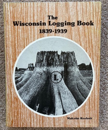 The Wisconsin Logging Book 1839 - 1939