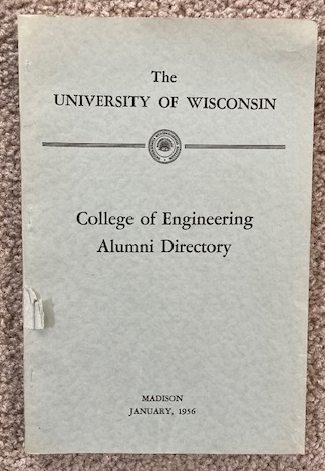 The University of Wisconsin College of Engineering Alumni Directory, January, 1956