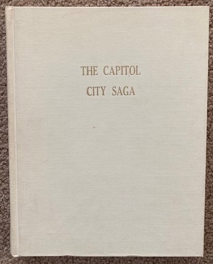 The Capital City Saga: Comprising Burke, Rhoades, Jones, Lone Star Townships in Gregory County, South Dakota and the Jamison area, Keya Paha County, Nebraska which was once part of the Rosebud Indian Reservation