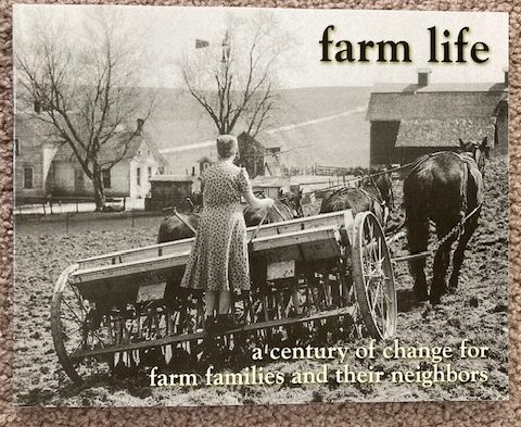 Farm Life A Century of Change for Farm Families and Their Neighbors