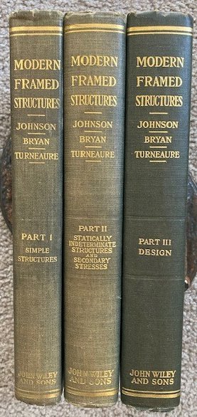 The Theory and Practice of Modern Framed Structures; 3 volume set, including Parts I, II, and III [1, 2, & 3]