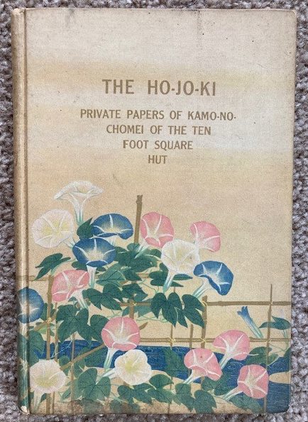 The Ho-Jo-Ki: Private Papers of Kamo-No-Chomei of the Ten Foot Square Hut