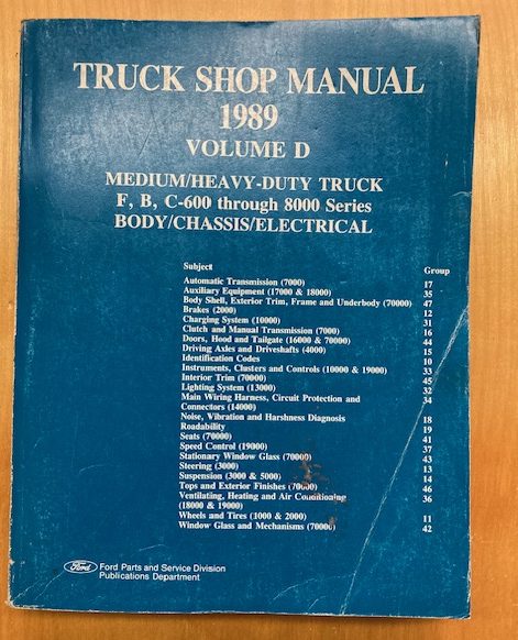 1989 Ford Truck Shop Manual: Volume D Medium / Heavy Duty Truck F, B, C-600 Through 8000 Series: Body / Chassis / Electrical