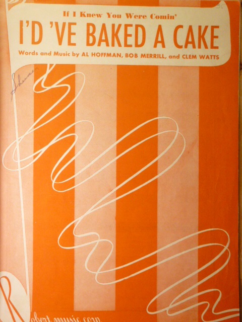 (If I Knew You Were Comin;) I'd 've Baked a Cake