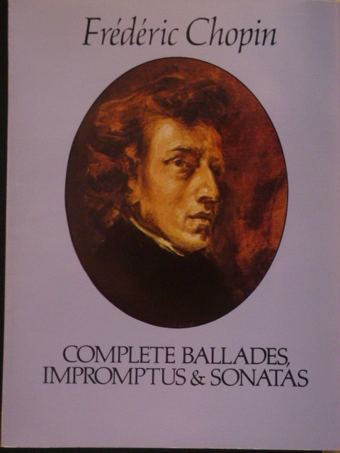 Complete Ballades, Impromptus & Sonatas