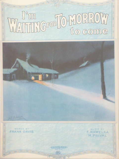 I Am Waiting For To-Morrow To Come