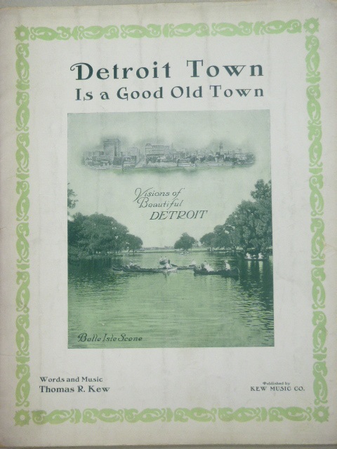 Detroit Town Is A Good Old Town