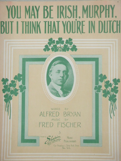 You May Be Irish, Murphy, But I Think That You're in Dutch