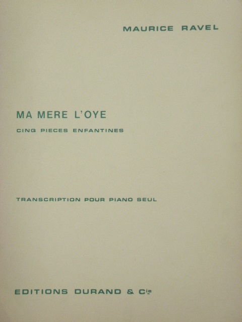 Ma Mere L'Oye [Mother Goose Suite] (Five Pieces for Piano Solo)