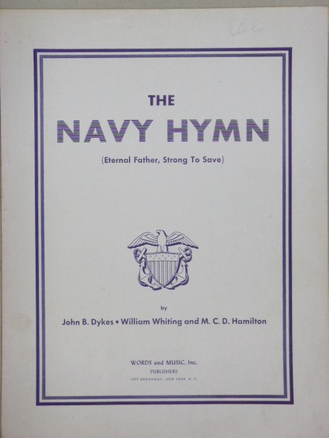 The Navy Hymn (Eternal Father Strong to Save)