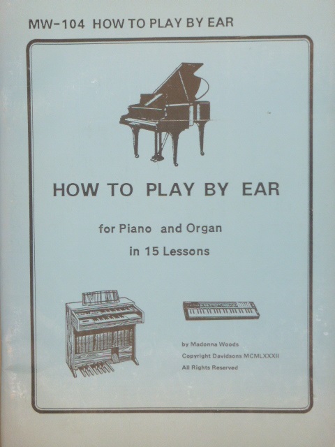 How to Play By Ear (in 15 Lessons)