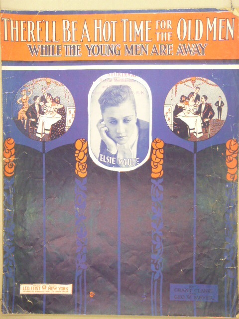 There'll Be A Hot Time For The Old Men While The Young Men Are Away