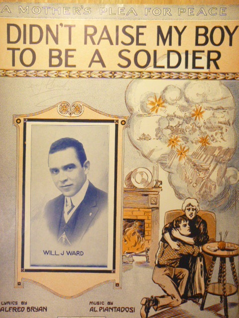 I Didn't Raise My Boy To Be A Soldier