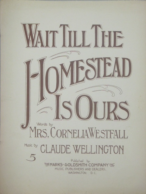 Wait Till The Homestead is Ours