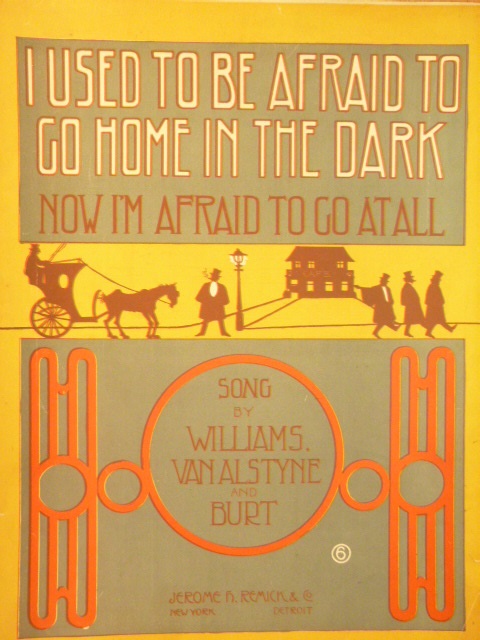 I Used To Be Afraid To Go Home In The Dark