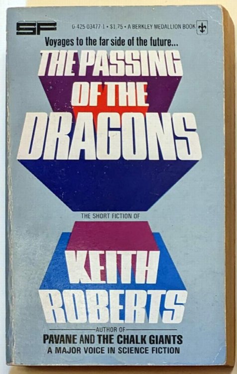 Passing of the Dragons, The: The Short Fiction of Keith Roberts