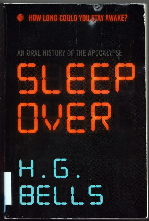 Sleep Over : An Oral History of the Apocalypse