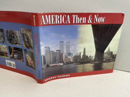 America Then & Now