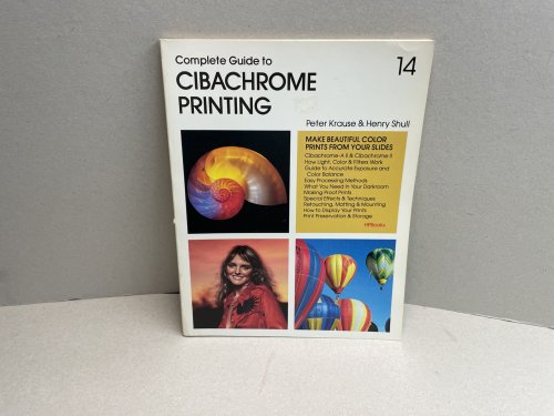 Complete Guide to Cibachrome Printing