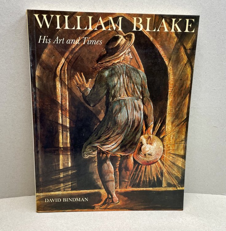 William Blake His Art and Times
