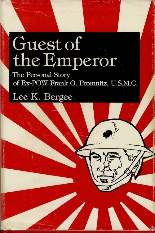 GUEST OF THE EMPEROR : The Personal Story of Ex-POW Frank O. Promnitz, U.S.M.C.
