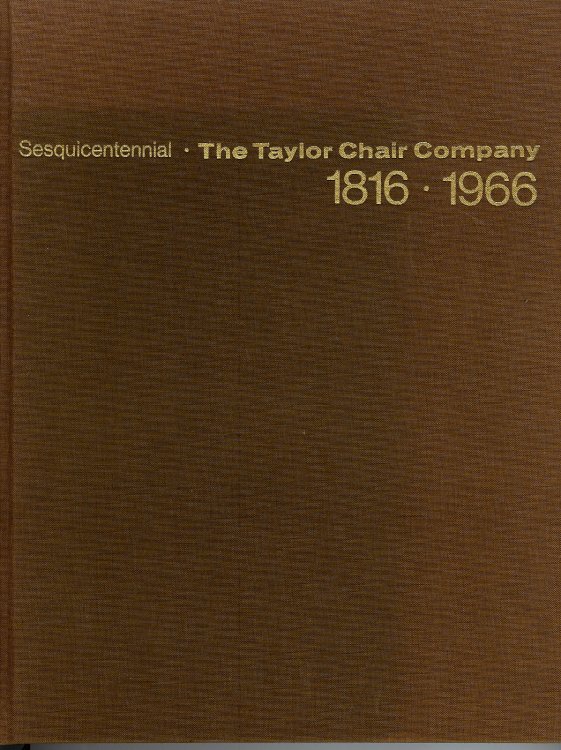 THE TAYLOR CHAIR COMPANY 1816 - 1966 : Sesquicentennial