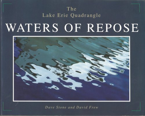 WATER OF REPOSE : The Lake Erie Quadrangle