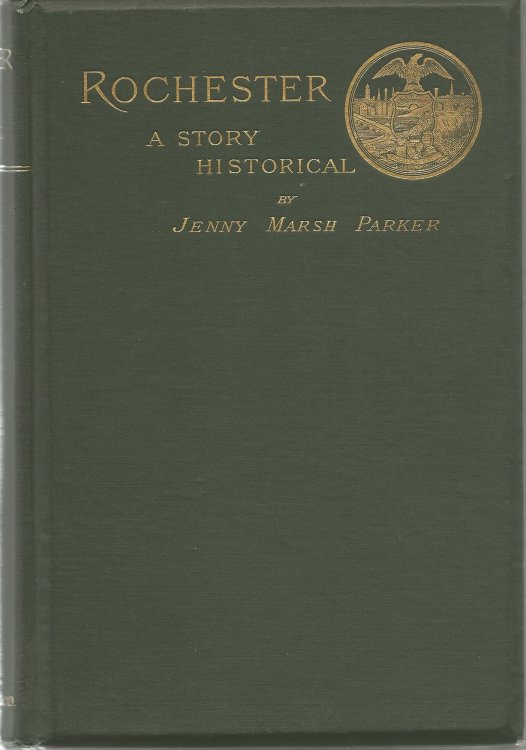 ROCHESTER : A Story Historical