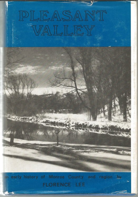 PLEASANT VALLEY : An Early History of Monroe County and Region 1650 - 1850