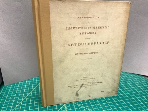 Reproduction of Illustrations of Ornamental Metal - Work Forming Lart Du Serrurier