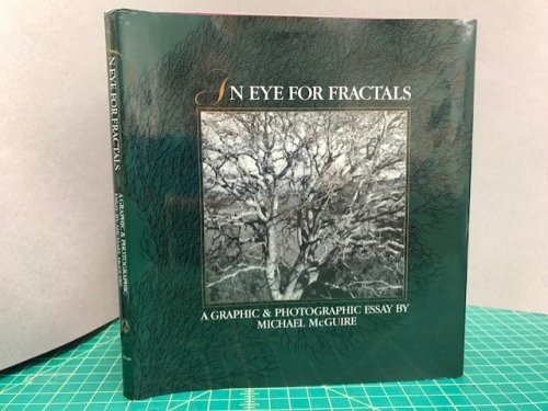 AN EYE FOR FRACTALS : A Graphic & Photographic Essay