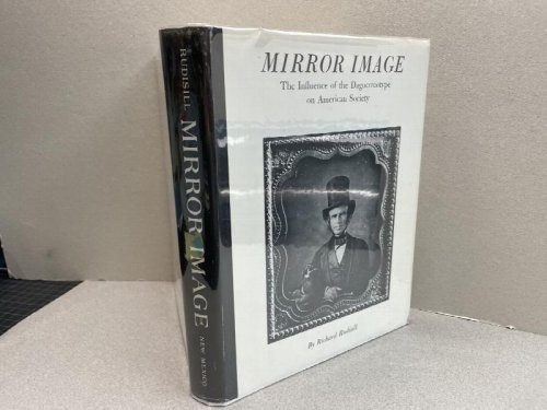 MIRROR IMAGE : The Influence of the Daguerreotype on American Society