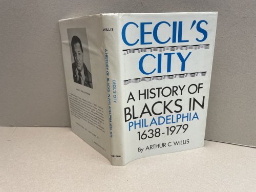 CECIL'S CITY : A History of Blacks in Philadelphia 1638-1979