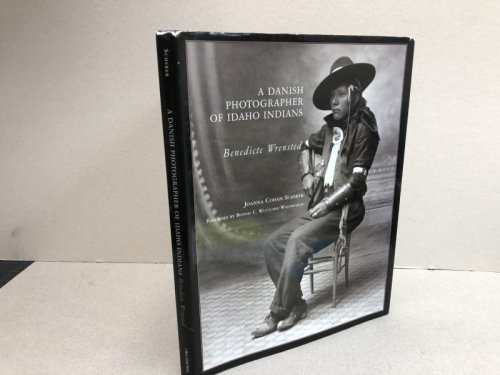 A Danish Photographer of Idaho Indians: Benedicte Wrensted ( signed twice )
