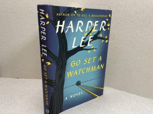 Go Set a Watchman: A Novel