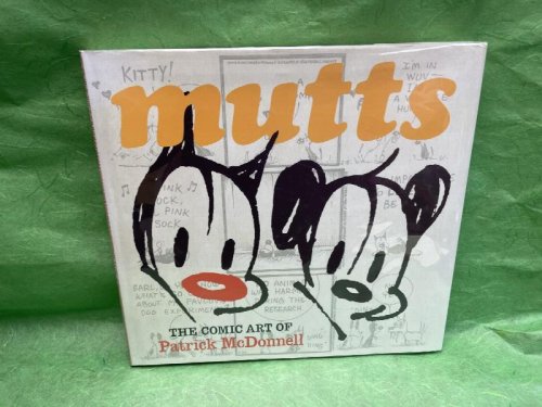 Mutts: The Comic Art Of Patrick McDonnell