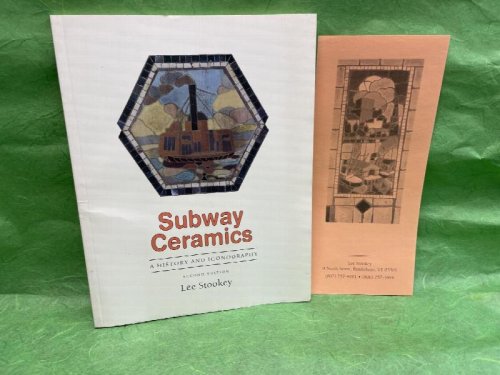 Subway Ceramics : A History and Iconography ( signed )