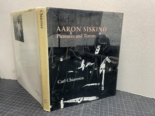 AARON SISKIND : Pleasures and Terrors ( signed )