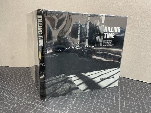 KILLING TIME : Life in the Arkansas Penitentiary ( Signed )